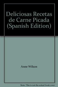 Deliciosas Recetas de Carne Picada (Spanish Edition)