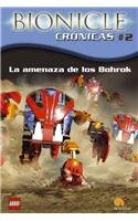 La amenaza de los Bohrok/ Beware the Bohrok (Bionicle Cronicas/ Bionicle Chronicles) (Spanish Edition)