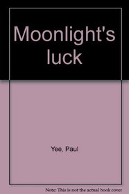 Moonlight's luck