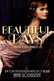 Beautiful Days: A Bright Young Things Novel