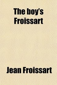 The boy's Froissart