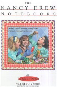 Candy is Dandy (Nancy Drew Notebooks, No 38)