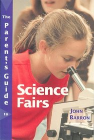 The Parent's Guide to Science Fairs