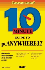 10 Minute Guide to Pcanywhere (10 Minute Guides)