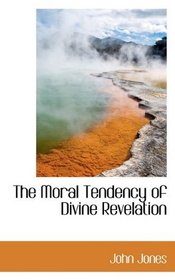 The Moral Tendency of Divine Revelation