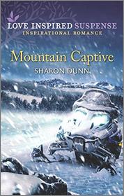 Mountain Captive (Love Inspired Suspense, No 810)