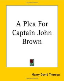 A Plea For Captain John Brown