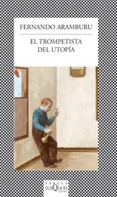 El trompetista del Utopia (Fabula (Tusquets Editores)) (Spanish Edition)