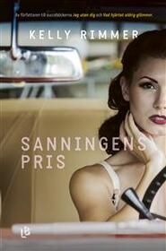 Sanningens pris (Truths I Never Told You) (Swedish Edition)