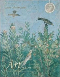 Art Across Time: Prehistory to the 14th Century, Vol. 1