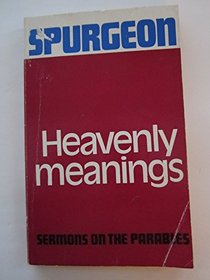 Heavenly Meanings: Sermons on the Parables