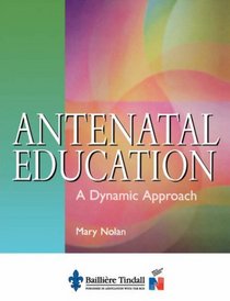 Antenatal Education: A Dynamic Approach