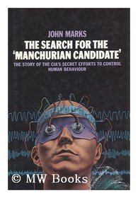 The Search For The Manchurian Candidate
