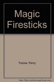 Magic Firesticks