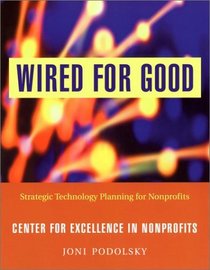 Wired for Good: Strategic Technology Planning for Nonprofits