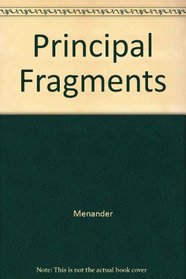 Menander: The Principal Fragments