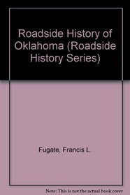 Roadside History of Oklahoma (Roadside History Series)