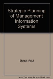 Strategic planning of management information systems