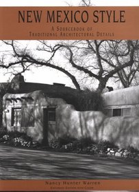 New Mexico Style: A Sourcebook of Traditional Architectural Details