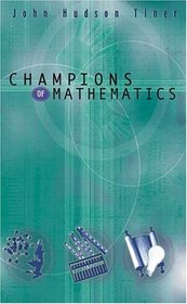 Champions of Mathematics (Champions of Discovery)