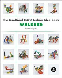 The Unofficial LEGO TECHNIC Idea Book: Walkers