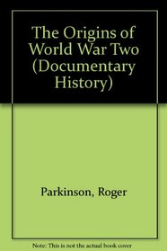 The Origins of World War Two (Documentary History)