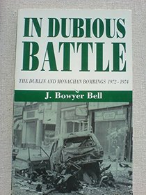 In Dubious Battle: The Dublin Bombings, 1972-1974