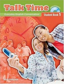 Talk Time 1 Student Book with Audio CD: Everyday English Conversation (Talk Time Series)