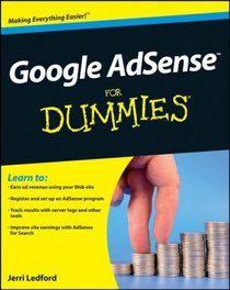 Google AdSense For Dummies (For Dummies (Computer/Tech))