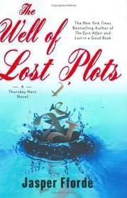 The Well of Lost Plots (Thursday Next, Bk 3)