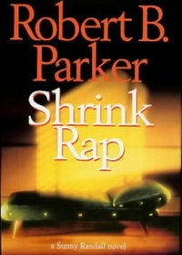 Shrink Rap: A Sunny Randall Mystery (A Sunny Randall Novel)