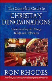 The Complete Guide To Christian Denominations