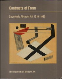 Contrasts of Form: Geometric Abstract Art 1910-1980