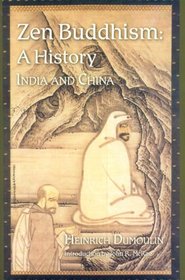 Zen Buddhism: A History, India & China