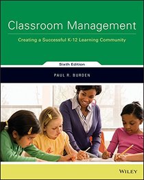 Classroom Management: Creating a Successful K-12 Learning Community