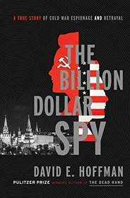 The Billion Dollar Spy: A True Story of Cold War Espionage and Betrayal (Thorndike Press Large Print Popular and Narrative Nonfiction Series)
