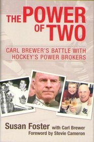 The Power of Two: Carl Brewer's Battle with Hockey's Power Brokers