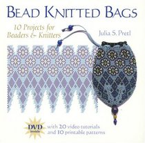 Bead Knitted Bags: 10 Projects for Beaders and Knitters