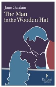 The Man in the Wooden Hat (Old Filth, Bk 2)