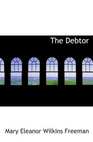 The Debtor: A Novel