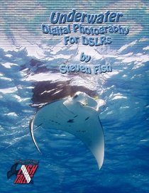 Underwater Digital Photography for DSLRs