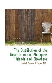 The Distribution of the Negritos in the Philippine Islands and Elsewhere
