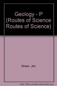 Routes of Science: Geology (Routes of Science Routes of Science)
