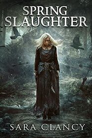 Spring Slaughter: Scary Supernatural Horror with Monsters (The Bell Witch Series)