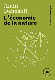 L'Economie de la nature - Feuilleton thorique (LUX) (French Edition)