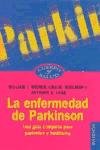 La enfermedad de Parkinson/ Parkinson's disease: Una Guia Completa Para Pacientes Y Familiares / A complete guide for patient and family
