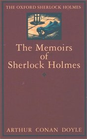 The Memoirs of Sherlock Holmes (The Oxford Sherlock Holmes)