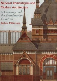 National Romanticism and Modern Architecture in Germany and the Scandinavian Countries (Modern Architecture and Cultural Identity)