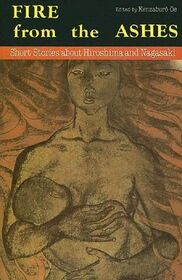 Fire from the Ashes: Short Stories About Hiroshima and Nagasaki
