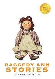 Raggedy Ann Stories (1000 Copy Limited Edition)